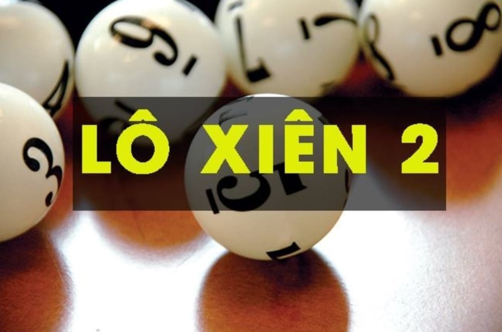 Lô xiên 2 là gì?